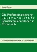 Die Professionalisierung kaufmännischer BerufsschullehrerInnen in Österreich