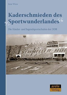 Kaderschmieden des "Sportwunderlandes"