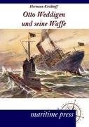 Otto Weddigen und seine Waffe