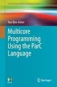 Multicore Programming Using the ParC Language