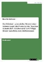 Der Dilettant - potentieller Meister einer wahren Kunst oder Vertreter des "falschen Kunsttriebs" - Goethes und Karl Philipp Moritz' Ansichten zum Dilettantismus