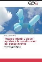 Trabajo infantil y salud: aportes a la construcción del conocimiento