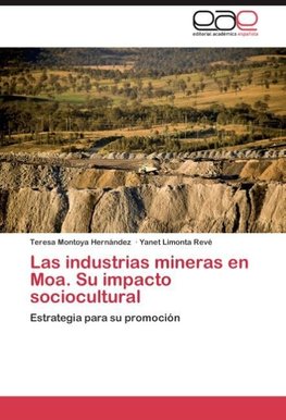 Las industrias mineras en Moa. Su impacto sociocultural