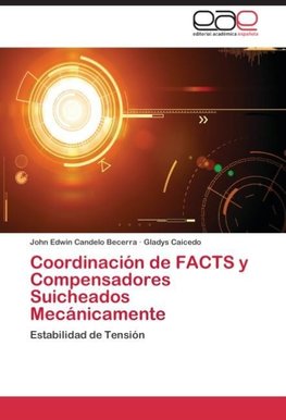 Coordinación de FACTS y Compensadores Suicheados Mecánicamente