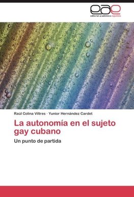 La autonomía en el sujeto gay cubano