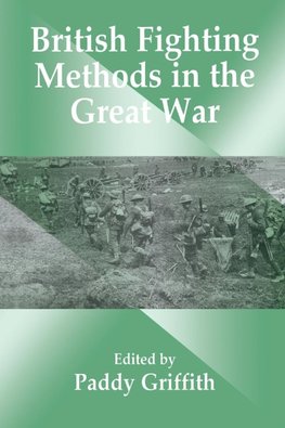 British Fighting Methods in the Great War