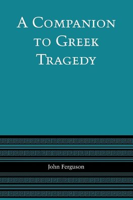 A Companion to Greek Tragedy