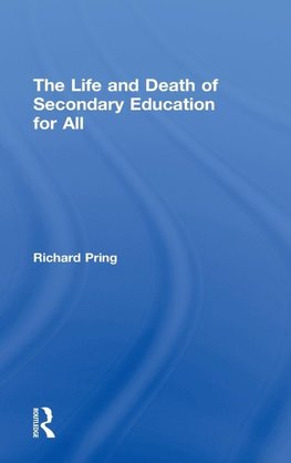 The Life and Death of Secondary Education for All