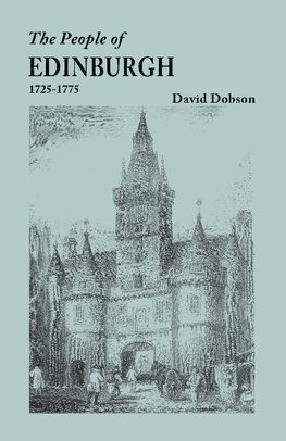 The People of Edinburgh [Scotland], 1725-1775