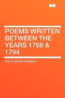 Poems Written Between the Years 1768 & 1794