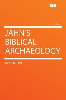 Jahn's Biblical Archaeology