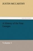 A History of the Four Georges, Volume I