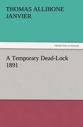 A Temporary Dead-Lock 1891