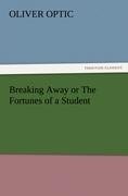 Breaking Away or The Fortunes of a Student