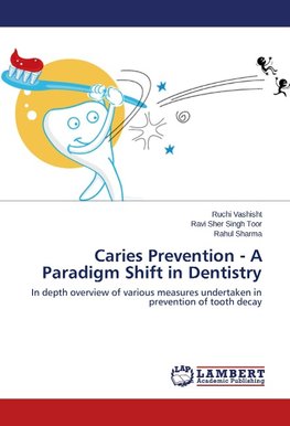 Caries Prevention - A Paradigm Shift in Dentistry