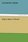 Half a Hero A Novel