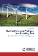 Thermal Stresses Problems in a Rotating Disc