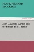 John Gayther's Garden and the Stories Told Therein