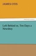 Left Behind or, Ten Days a Newsboy