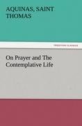 On Prayer and The Contemplative Life