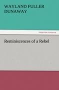 Reminiscences of a Rebel