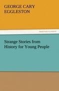 Strange Stories from History for Young People