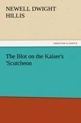 The Blot on the Kaiser's 'Scutcheon