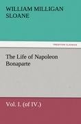 The Life of Napoleon Bonaparte Vol. I. (of IV.)