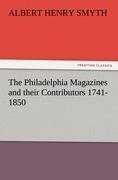 The Philadelphia Magazines and their Contributors 1741-1850