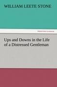 Ups and Downs in the Life of a Distressed Gentleman