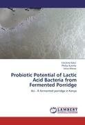 Probiotic Potential of Lactic Acid Bacteria from Fermented Porridge