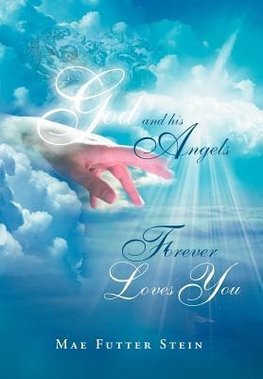 GOD AND HIS ANGELS FOREVER LOVES YOU