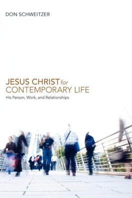 Jesus Christ for Contemporary Life