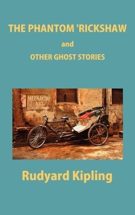 The Phantom 'Rickshaw and Other Ghost Stories