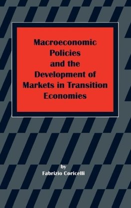 Macroeconomic Policies and the Development of Markets in Transition Economies