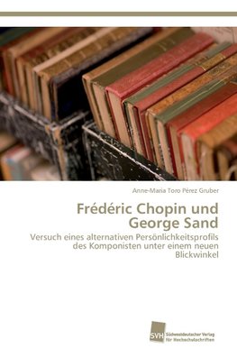 Frédéric Chopin und George Sand