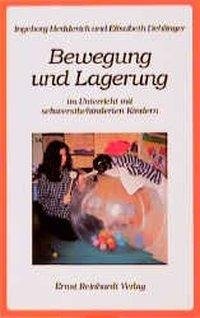 Bewegung und Lagerung im Unterricht mit schwerstbehinderten Kindern