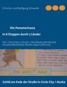 Die Panamericana - in 6 Etappen durch 7 Länder