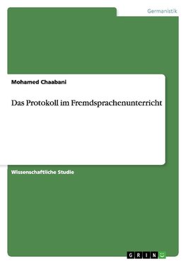 Das Protokoll im Fremdsprachenunterricht