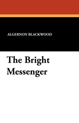 The Bright Messenger