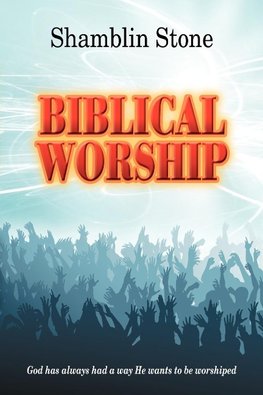 Biblical Worship