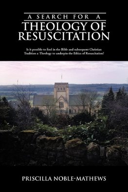 A   Search for a Theology of Resuscitation