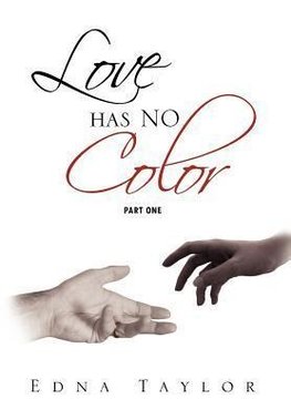 Love Has No Color Part One