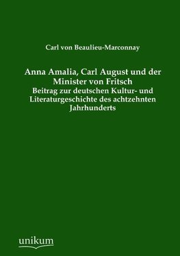 Anna Amalia, Carl August und der Minister von Fritsch