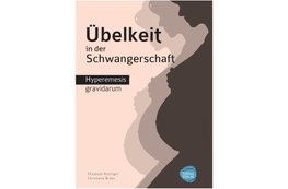 Übelkeit in der Schwangerschaft - Hyperemesis Gravidarum