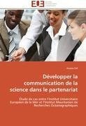 Développer la communication de la science dans le partenariat