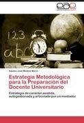 Estrategia Metodológica para la Preparación del Docente Universitario