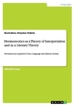 Hermeneutics as a Theory of Interpretation and as a Literary Theory