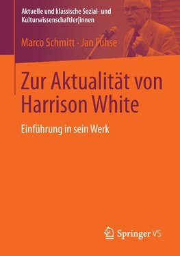 Zur Aktualität von Harrison White