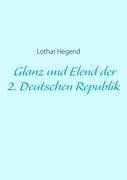 Glanz und Elend der 2. Deutschen Republik